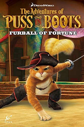 Imagen de archivo de Puss in Boots: Furball of Fortune (Adventures of Puss in Boots) a la venta por Irish Booksellers