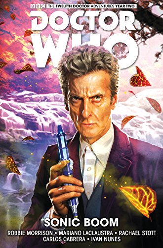 Stock image for Doctor Who: The Twelfth Doctor Vol. 6: Sonic Boom for sale by ThriftBooks-Dallas