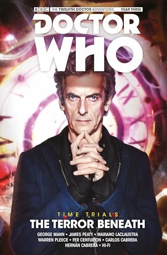 Beispielbild fr Doctor Who: The Twelfth Doctor: Time Trials Vol. 1: The Terror Beneath zum Verkauf von Bellwetherbooks