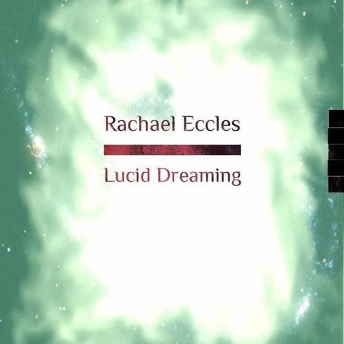 9781785872167: Lucid Dreaming, Self Hypnosis, Guided Meditation to Help You Become Excellent at Lucid Dreaming (Rachael Eccles Guided Meditation and Self Hypnosis CDs)