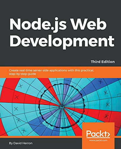 Imagen de archivo de Node.js Web Development - Third Edition: Create real-time server-side applications with this practical, step-by-step guide a la venta por Chiron Media