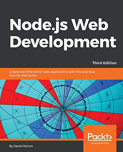

Node.js Web Development: Create real-time server-side applications with this practical, step-by-step guide, 3rd Edition