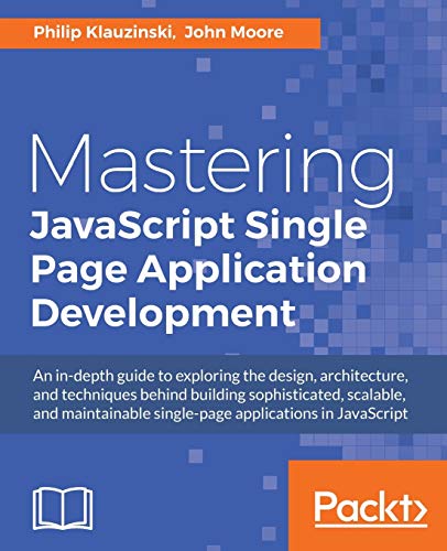 Imagen de archivo de Mastering JavaScript Single Page Application Development a la venta por Chiron Media