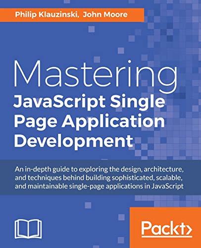 9781785881640: Mastering JavaScript Single Page Application Development