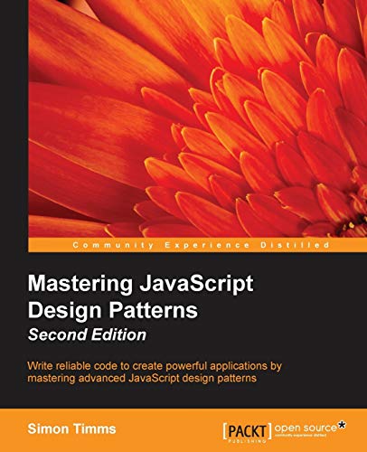 Stock image for Mastering JavaScript Design Patterns Second Edition for sale by Books Unplugged