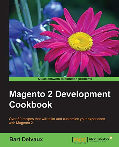 Beispielbild fr Magento 2 Development Cookbook: Over 60 recipes that will tailor and customize your experience with Magento 2 zum Verkauf von WorldofBooks