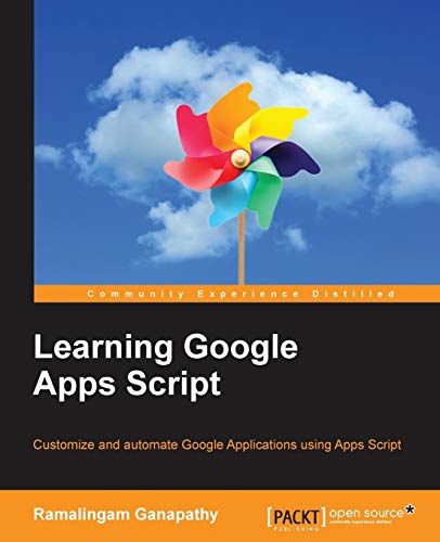 Stock image for Learning Google Apps Script: Customize and automate Google Applications using Apps Script for sale by HPB-Red