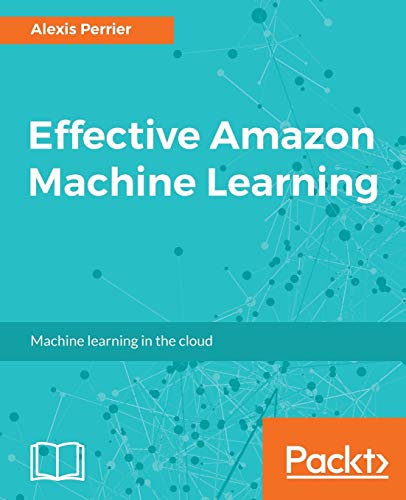 Immagine dell'editore per Effective Amazon Machine Learning venduto da Chiron Media