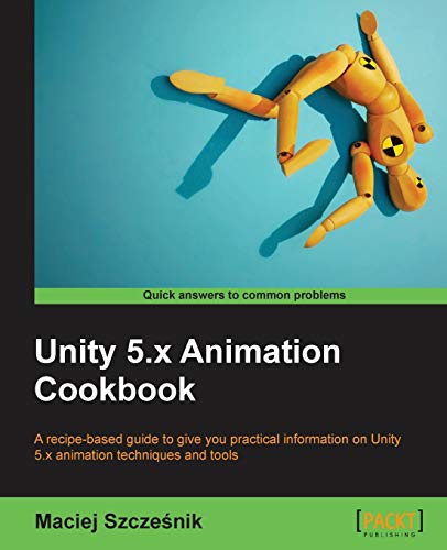 Imagen de archivo de Unity 5.x Animation Cookbook a la venta por Chiron Media