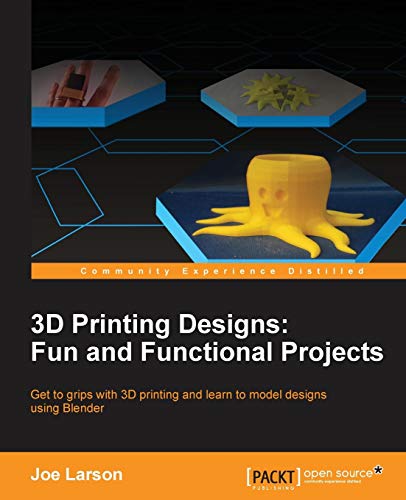 Imagen de archivo de 3D Printing Designs: Fun and Functional Projects a la venta por Chiron Media