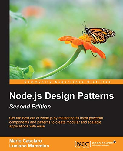 

Node.js Design Patterns: Master best practices to build modular and scalable server-side web applications, 2nd Edition