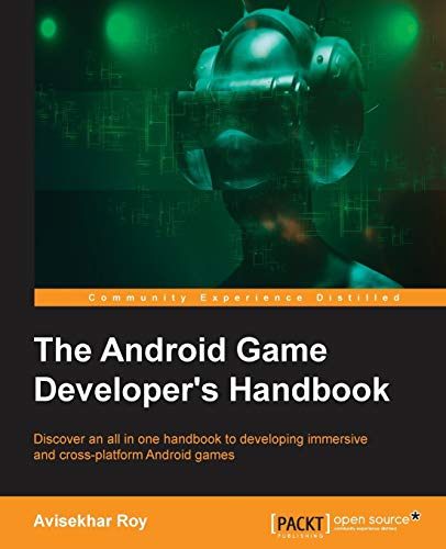 9781785885860: The Android Game Developer's Handbook