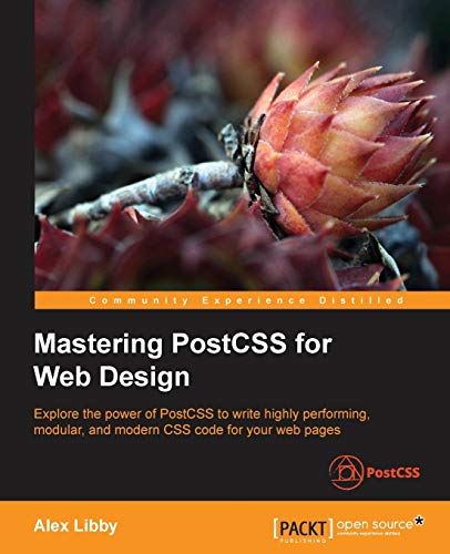 Beispielbild fr Mastering PostCSS for Web Design zum Verkauf von Lucky's Textbooks