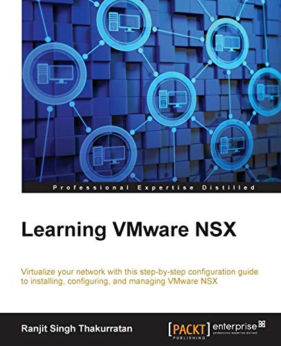 Imagen de archivo de Learning VMware NSX: Virtualize your network with this step-by-step confi guration guide to installing, confi guring, and managing VMware NSX a la venta por Bahamut Media