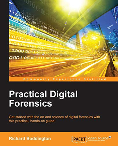 9781785887109: Practical Digital Forensics: Get started with the art and science of digital forensics with this practical, hands-on guide!