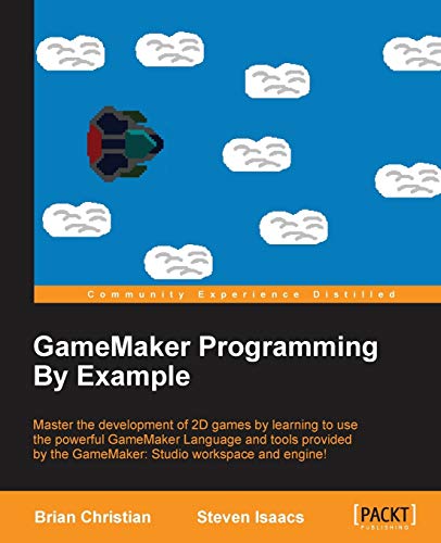 Imagen de archivo de GameMaker Programming By Example a la venta por Chiron Media