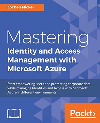9781785889448: Mastering Identity and Access Management with Microsoft Azure