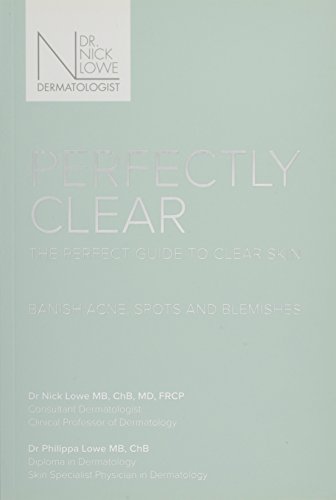 Imagen de archivo de Perfectly Clear: The Perfect Guide to Clear Skin a la venta por WorldofBooks