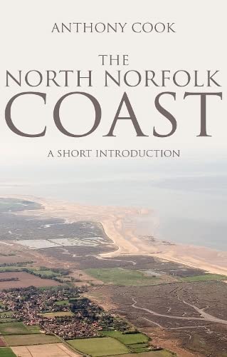 Stock image for The North Norfolk Coast: A Short Introduction for sale by WorldofBooks