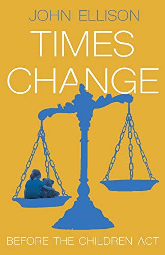 9781785892639: Times Change: Before the Children Act