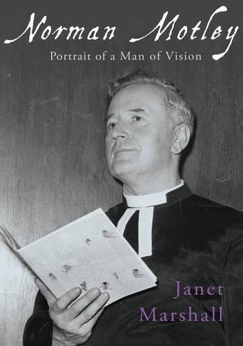 Stock image for Norman Motley: Portrait of a Man of Vision for sale by Reuseabook
