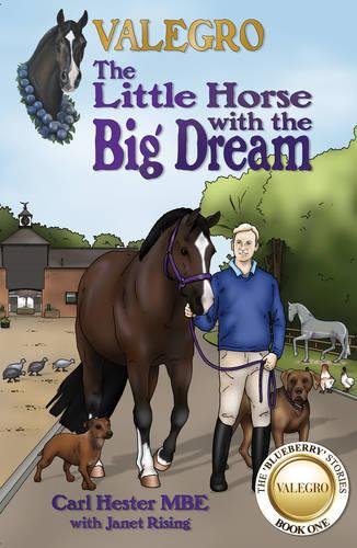 Stock image for Valegro - The Little Horse with the Big Dream: The Blueberry Stories: The Blueberry Stories: Book One: 1 for sale by WorldofBooks