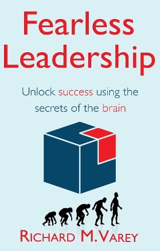 Imagen de archivo de Fearless Leadership: Unlock Success Using the Secrets of the Brain a la venta por WorldofBooks