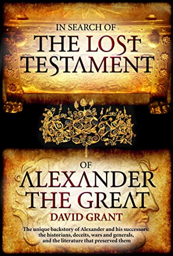Stock image for In Search of the Lost Testament of Alexander the Great for sale by SecondSale