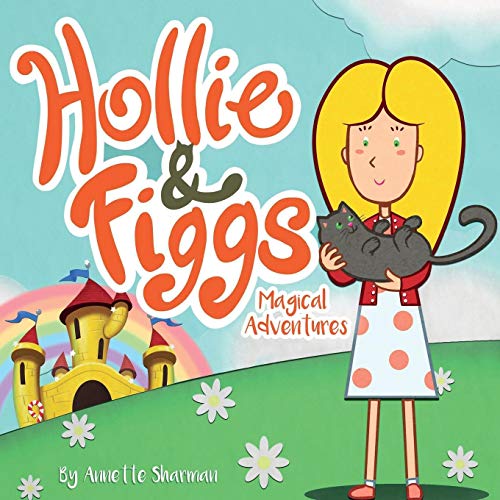 Beispielbild fr Hollie and Figgs Magical Adventures zum Verkauf von WorldofBooks