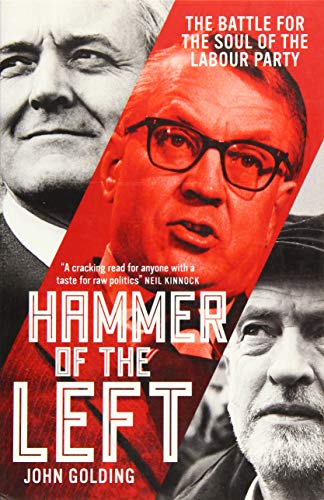 Imagen de archivo de Hammer of the Left: The Battle for the Soul of the Labour Party a la venta por WorldofBooks