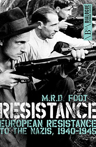 Stock image for Resistance: European Resistance to the Nazis, 1940-1945 (Dialogue Espionage Classics) for sale by HPB-Emerald