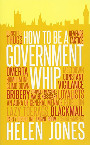 Imagen de archivo de How to Be a Government Whip a la venta por PlumCircle