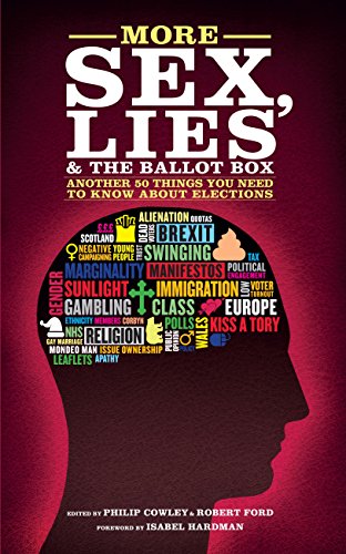 Beispielbild fr More Sex, Lies and the Ballot Box: Another Fifty Things You Need to Know About Elections zum Verkauf von AwesomeBooks