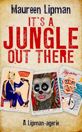 Imagen de archivo de It's a Jungle Out There: A Lipman-Agerie a la venta por WorldofBooks