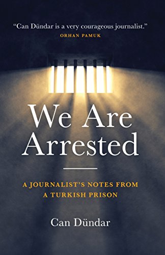 Imagen de archivo de We Are Arrested : A Journalist's Notes from a Turkish Prison a la venta por Better World Books: West