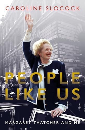 Stock image for People Like Us: Margaret Thatcher and Me for sale by St Vincent de Paul of Lane County