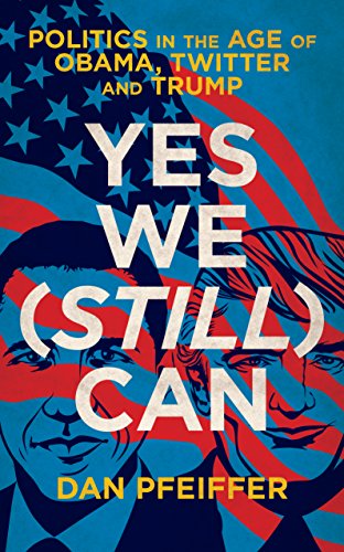 Stock image for Yes We (Still) Can: Politics in the age of Obama, Twitter and Trump for sale by SecondSale