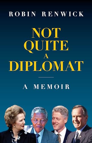Beispielbild fr Not Quite A Diplomat: A Memoir zum Verkauf von WorldofBooks
