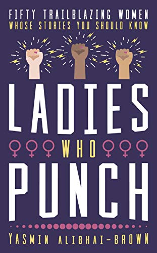 Imagen de archivo de Ladies Who Punch: Fifty Trailblazing Women Whose Stories You Should Know a la venta por Books From California