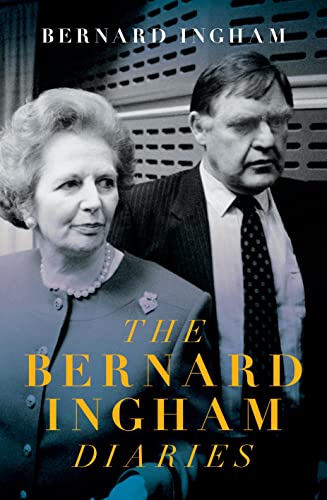 9781785904783: The The Slow Downfall of Margaret Thatcher: The Diaries of Bernard Ingham