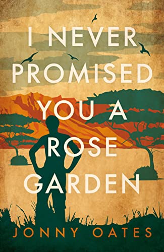 Beispielbild fr I Never Promised You A Rose Garden zum Verkauf von Books From California