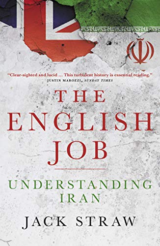 Stock image for The English Job: Understanding Iran and Why: Understanding Iran and Why It Distrusts Britain for sale by PlumCircle