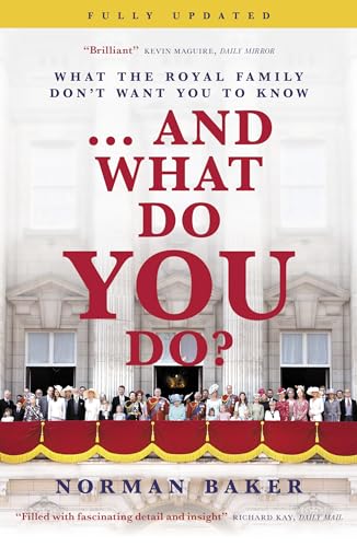 Stock image for .And What Do You Do?: What the royal family don't want you to know for sale by WorldofBooks