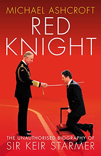 Stock image for Red Knight: The Unauthorised Biography of Sir Keir Starmer for sale by WorldofBooks