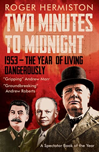 Beispielbild fr Two Minutes to Midnight: 1953 " The Year of Living Dangerously zum Verkauf von WorldofBooks