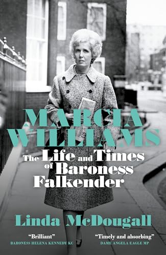 9781785907524: Marcia Williams: The Life and Times of Baroness Falkender