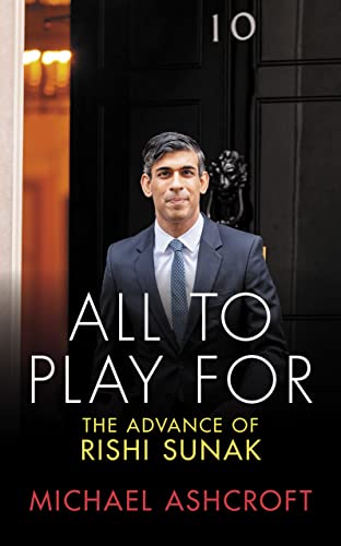 Stock image for All to Play For: The Advance of Rishi Sunak for sale by WorldofBooks
