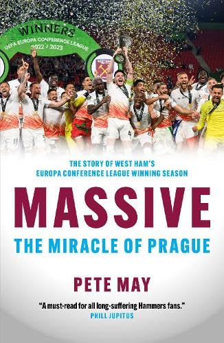 Imagen de archivo de Massive: The Miracle of Prague - The story of West Ham  s Europa Conference League winning season a la venta por WorldofBooks