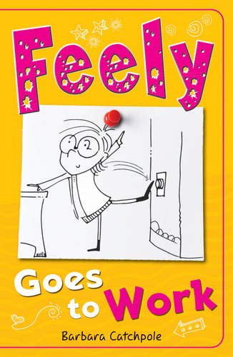 Stock image for Feely Goes to Work (Feely Tonks) for sale by WorldofBooks