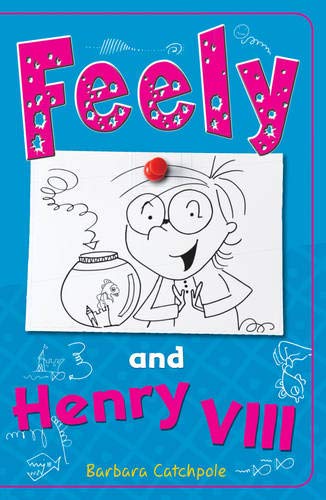 Stock image for Feely and Henry VIII (Feely Tonks) for sale by WorldofBooks